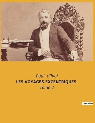 Paul D'Ivoi, Paul d'Ivoi - Les Voyages Excentriques, Häftad