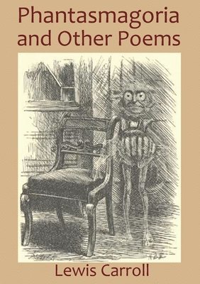 bokomslag Phantasmagoria and Other Poems