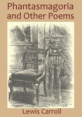 Phantasmagoria and Other Poems 1