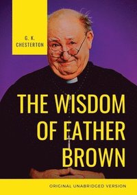 bokomslag The Wisdom of Father Brown