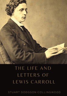 bokomslag life and letters of Lewis Carroll
