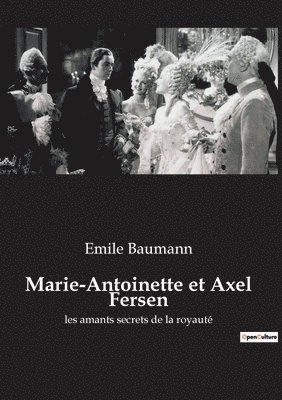 Marie-Antoinette et Axel Fersen 1