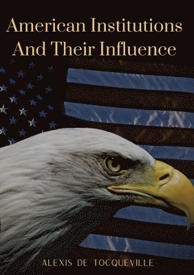 American Institutions And Their Influence 1