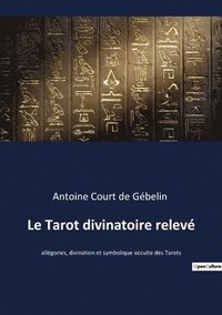 bokomslag Le Tarot divinatoire relev