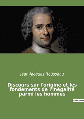 Jean-Jacques Rousseau - Discours sur l'origine et les fondements de l'inégalité parmi les hommes, Häftad