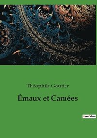 bokomslag Emaux et Camees