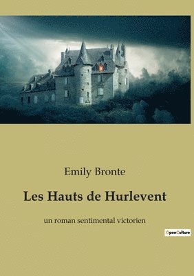 Les Hauts de Hurlevent 1