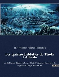 bokomslag Les quinze Tablettes de Thoth l'Atlante