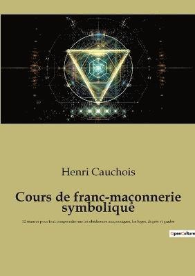 bokomslag Cours de franc-maonnerie symbolique