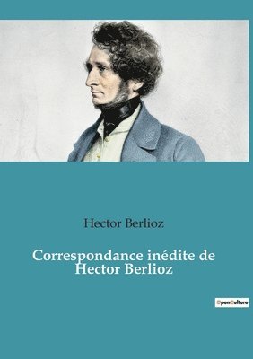 bokomslag Correspondance inédite de Hector Berlioz