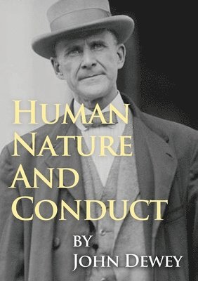 Human Nature And Conduct 1