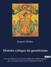 bokomslag Histoire critique du gnosticisme