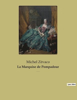 bokomslag La Marquise de Pompadour