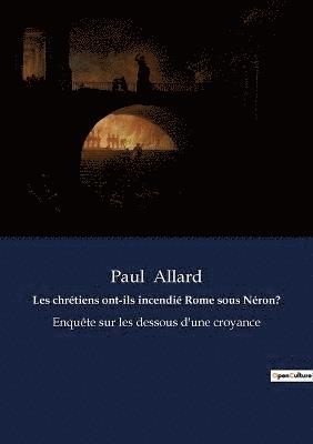 Les chrétiens ont-ils incendié Rome sous Néron?