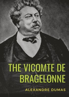 Alexandre Dumas - Vicomte de Bragelonne, Häftad