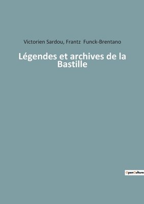 bokomslag Légendes et archives de la Bastille