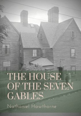 bokomslag The House of the Seven Gables