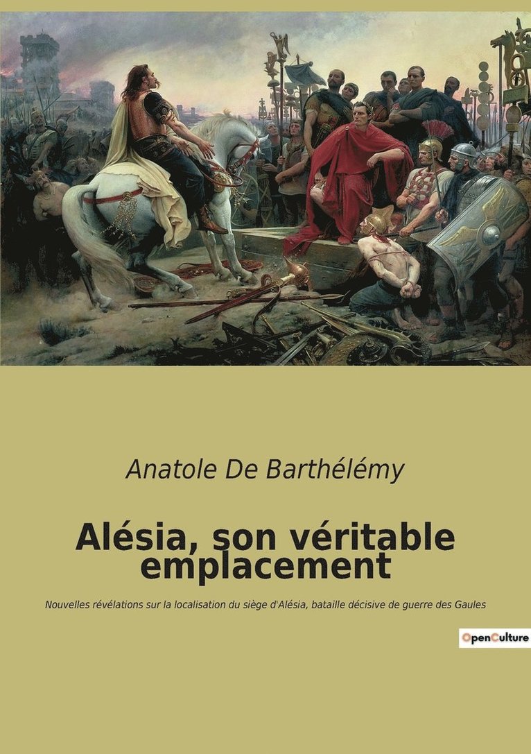 Alesia, son veritable emplacement 1