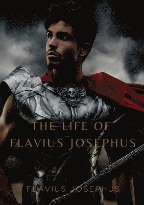 bokomslag The Life of Flavius Josephus