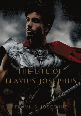 Life of Flavius Josephus