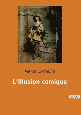 bokomslag L'Illusion comique