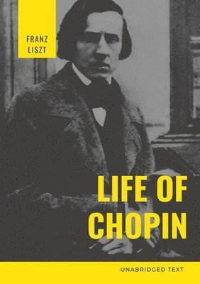 Franz Liszt - Life of Chopin, Häftad