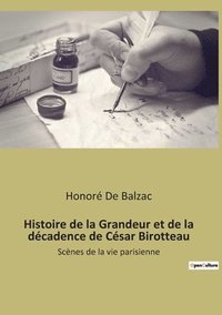 bokomslag Histoire de la Grandeur et de la dcadence de Csar Birotteau