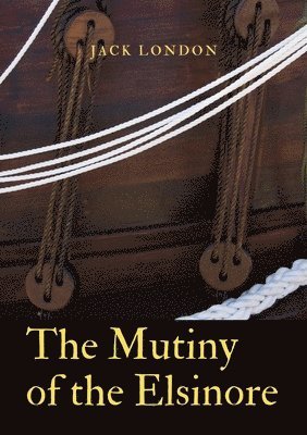 The Mutiny of the Elsinore 1