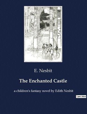 E Nesbit, E. Nesbit - Enchanted Castle, Häftad