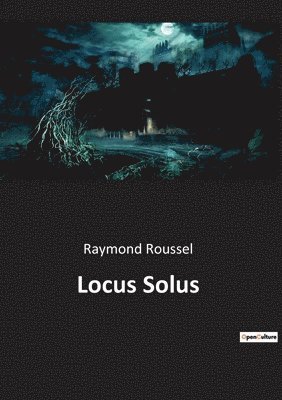 Raymond Roussel - Locus Solus, Häftad