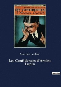 bokomslag Les Confidences d'Arsne Lupin