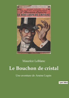 Maurice LeBlanc, Maurice Leblanc - Bouchon de cristal, Häftad