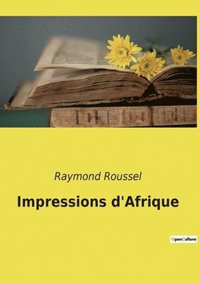Raymond Roussel - Impressions d'Afrique, Häftad