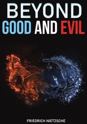 Friedrich Wilhelm Nietzsche - Beyond Good and Evil, Häftad