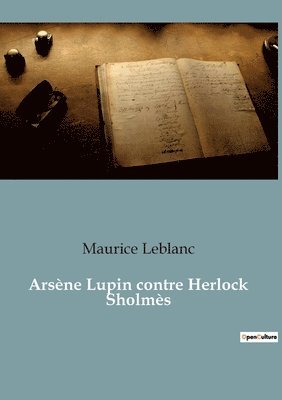 bokomslag Arsene Lupin contre Herlock Sholmes