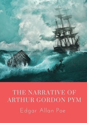 The Narrative of Arthur Gordon Pym 1