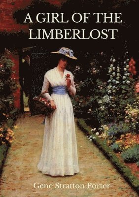 bokomslag A Girl of the Limberlost