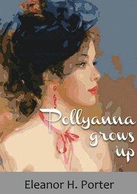bokomslag Pollyanna grows up
