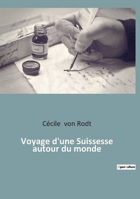 Cécile Von Rodt, Cécile von Rodt, Cécile von Rodt - Voyage d'une Suissesse autour du monde, Häftad