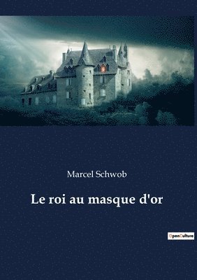 bokomslag Le roi au masque d'or