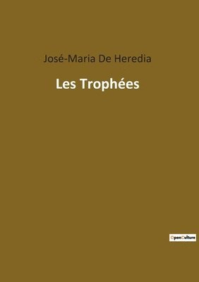 José-Maria de Heredia - Les Trophées, Häftad