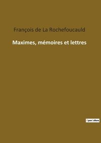 bokomslag Maximes, mmoires et lettres