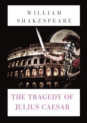 William Shakespeare - Tragedy of Julius Caesar, Häftad