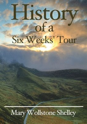 History of a Six Weeks' Tour 1