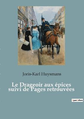 bokomslag Drageoir aux épices suivi de Pages retrouvées