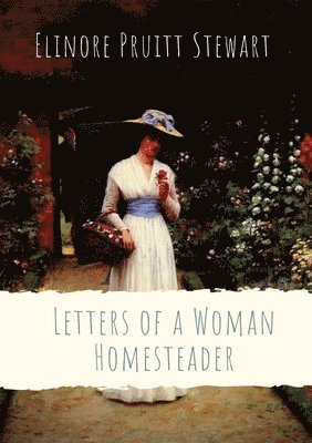 Elinore Pruitt Stewart, Elinore Pruitt, Stewart - Letters of a Woman Homesteader, Häftad