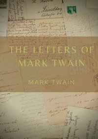 bokomslag Letters of Mark Twain