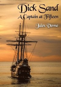 bokomslag Dick Sand A Captain at Fifteen