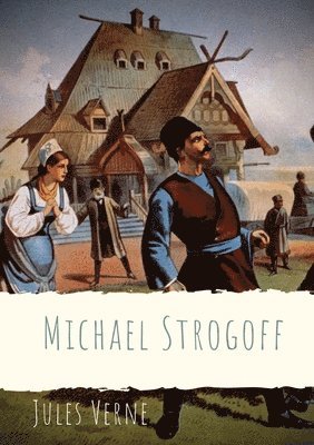 bokomslag Michael Strogoff