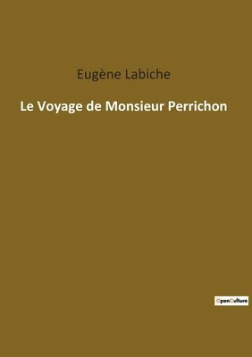 Le Voyage de Monsieur Perrichon 1